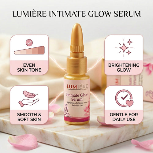 Lumière Intimate Glow Serum – Brightening & Skin Tone Care for Delicate Areas | Smooth & Even Look in 7 Days